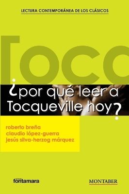 ¿Por qué leer a Tocqueville hoy? 3rd ed.