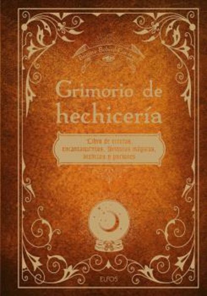 Grimorio de hechicerÃ­a: Libro de recetas, encantamientos, formulas magicas, hechizos y pociones