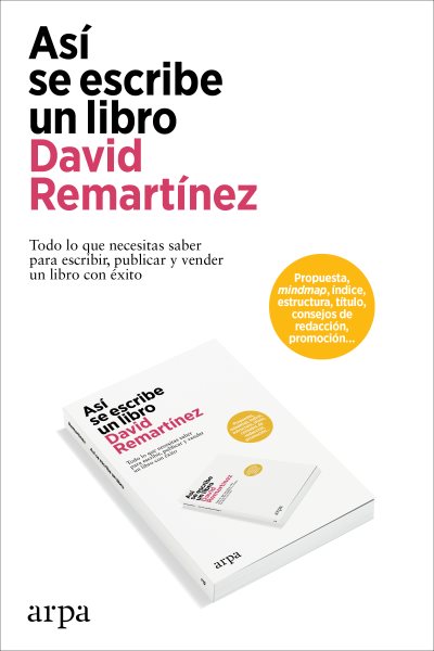 AsÃ­ se escribe un libro: Todo lo que necesitas saber para escribir, publicar y vender un libro con exito