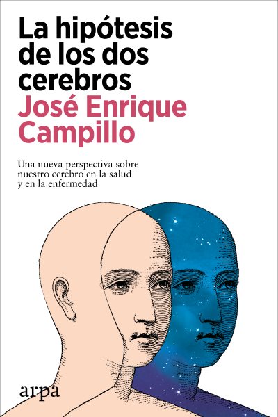 La hipÃ³tesis de los dos cerebros: Una nueva perspectiva sobre nuestro cerebro en la salud y en la enfermedad