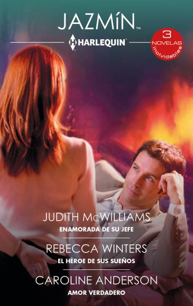 Enamorada de su jefe - El hÃ©roe de sus sueÃ±os - Amor verdadero