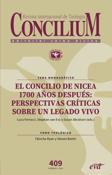 El Concilio de Nicea 1700 aÃ±os despuÃ©s: perspectivas crÃ­ticas sobre un legado vivo: Concilium 409