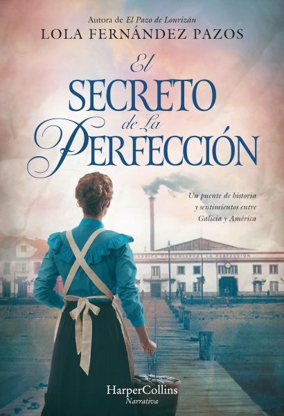 El secreto de La PerfecciÃ³n: Un puente de historia y sentimientos entre Galicia y America