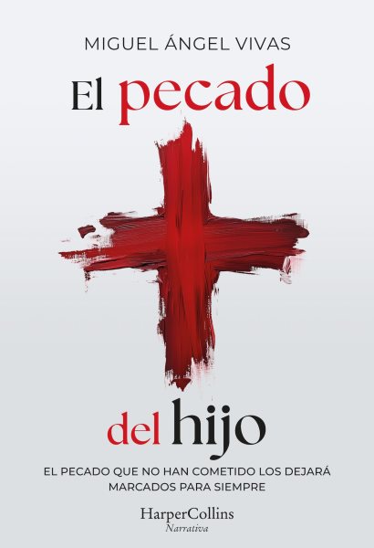 El pecado del hijo: El pecado que no han cometido les dejara marcados para siempre