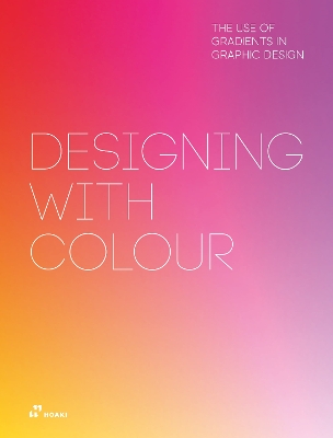 Designing With Colour: The Use of Gradients in Graphic Design