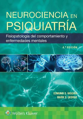 Neurociencia en psiquiatría: Fisiopatología del comportamiento y enfermedades mentales 4th edition