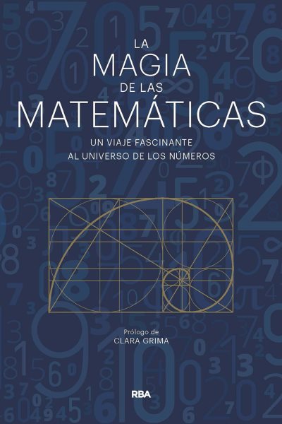La magia de las matemÃ¡ticas: Un viaje fascinante al universo de los numeros