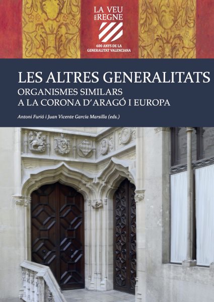 Les altres Generalitats: Organismes similars a la Corona d'Arago i Europa