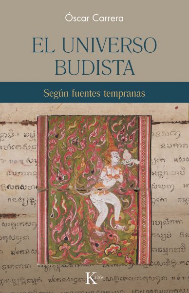 El universo budista: Segun fuentes tempranas 