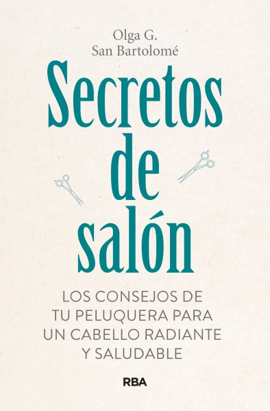 Secretos de salÃ³n: Los consejos de tu peluquera para un cabello radiante y saludable