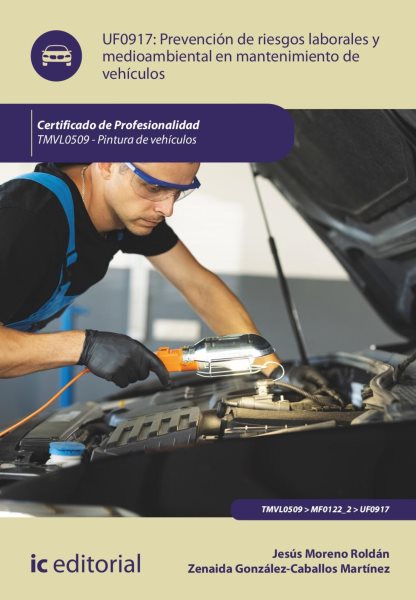 PrevenciÃ³n de riesgos laborales y medioambientales en mantenimiento de vehÃ­culos. TMVL0509