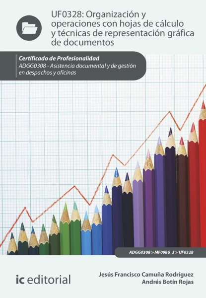 OrganizaciÃ³n y operaciones con hojas de cÃ¡lculo y tÃ©cnicas de representaciÃ³n grÃ¡fica en documentos. ADGG0308