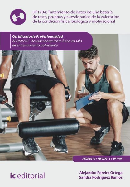 Tratamiento de datos de una baterÃ­a de tests, pruebas y cuestionarios de la valoraciÃ³n de la condiciÃ³n fÃ­sica, biolÃ³gica y motivacional. AFDA0210