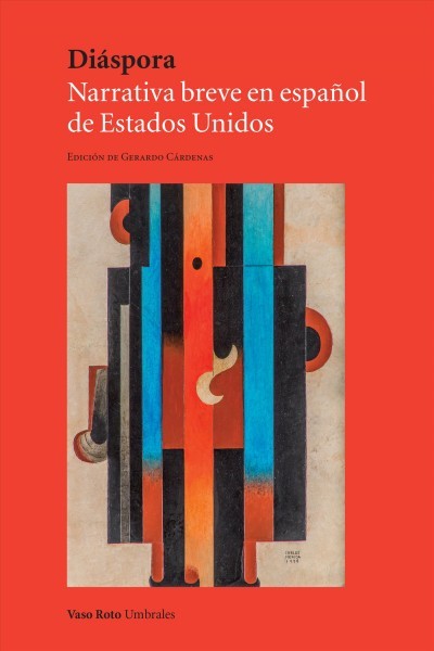 DiÃ¡spora: Narrativa breve en espanol de Estados Unidos