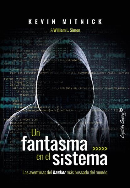 Un fantasma en el sistema: Las aventuras del hacker mas buscado del mundo