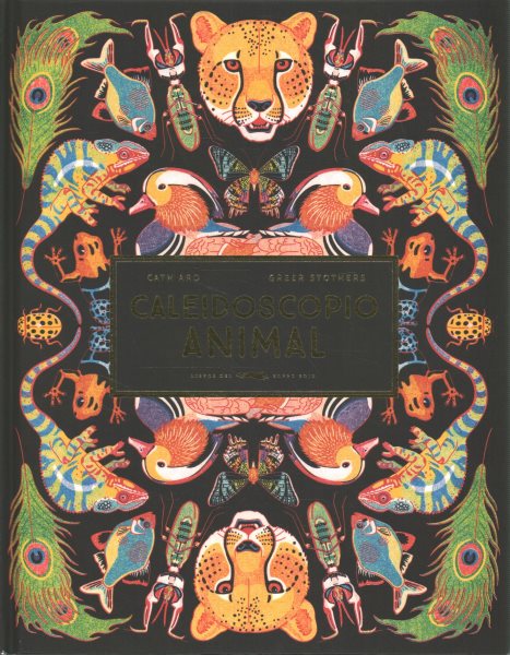 Caleidoscopio animal/ Kaleidoscope of Creatures
