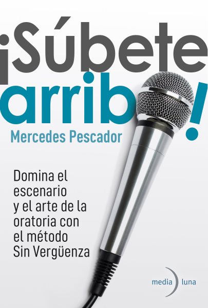Â¡SÃºbete arriba! Domina el escenario y el arte de la oratoria con el mÃ©todo Sin VergÃ¼enza.