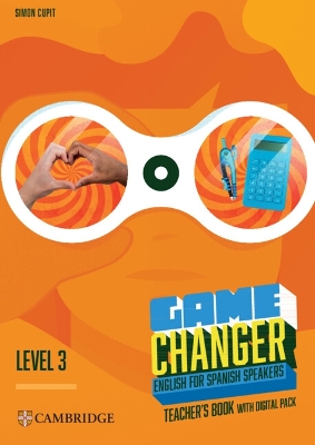 Game Changer Level 3 Teacher's Book with Digital Pack English for Spanish  Speakers