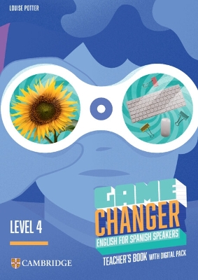 Game Changer Level 4 Teacher's Book with Digital Pack English for Spanish  Speakers