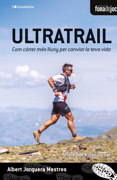 Ultratrail: Com correr mes lluny per canviar la teva vida