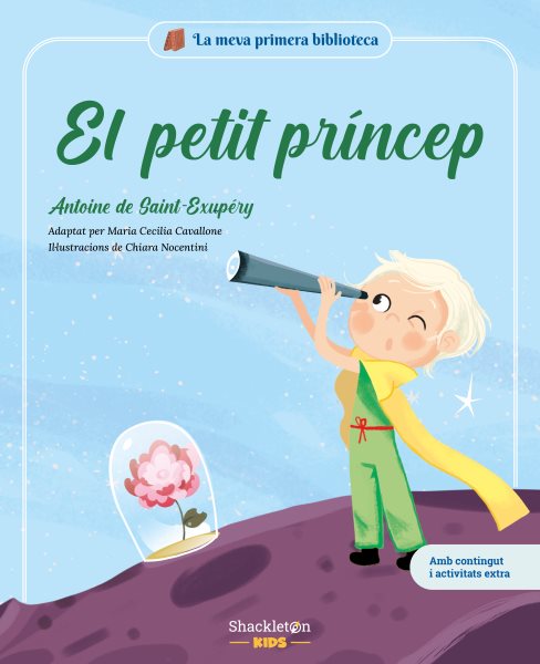 El petit prÃ­ncep: Una preciosa versio adaptada perque els mes petits descobreixin el gran classic de la literatura infantil