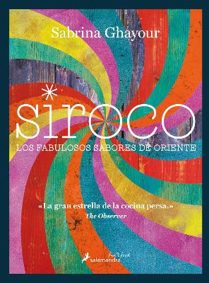 Siroco / Sirocco: Los fabulosos sabores de oriente / Fabulous Flavors from the Middle East