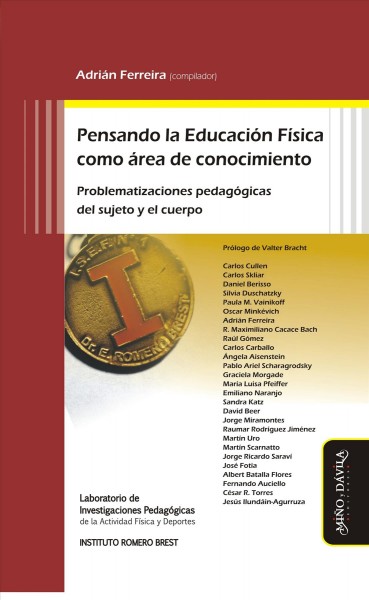 Pensando la EducaciÃ³n FÃ­sica como Ã¡rea de conocimiento: Problematizaciones pedagogicas del sujeto y el cuerpo