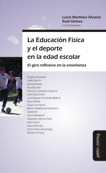La EducaciÃ³n FÃ­sica y el deporte en la edad escolar: El giro reflexivo en la ensenanza