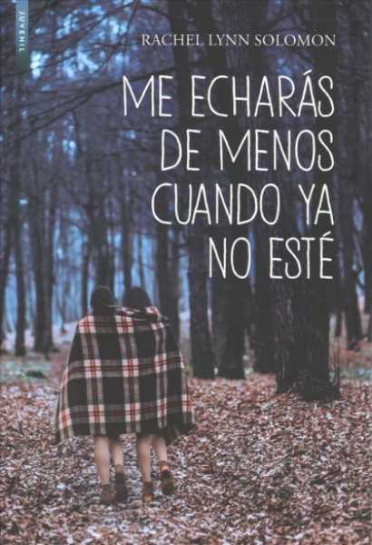 Me echarás de menos cuando ya no esté / You'll Miss Me When I'm Gone