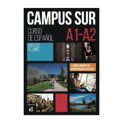 Campus Sur: Libro del alumno (A1-A2) plus complemento de comprension auditiva