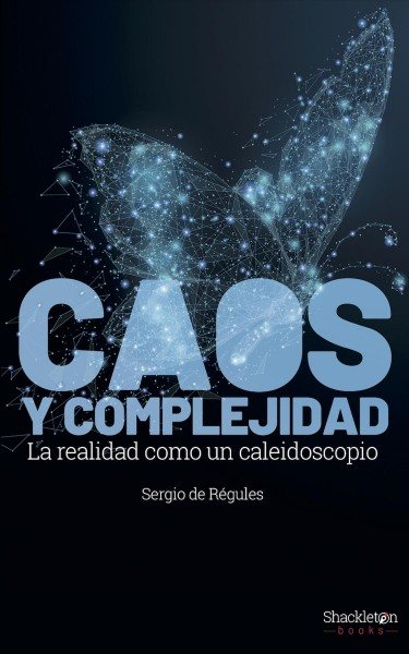 Caos y complejidad: La realidad como caleidoscopio
