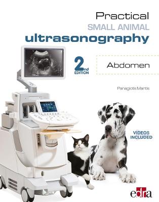Practical Small Animal Ultrasonography -  Abdomen 2nd Edition 2nd edition