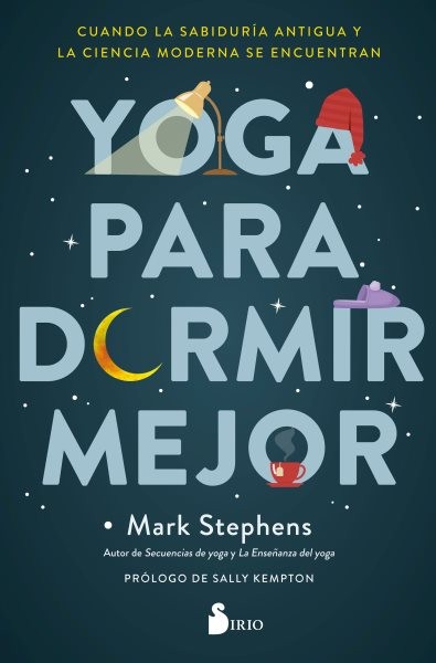Yoga para dormir mejor: Cuando la sabiduria antigua y la ciencia moderna se encuentran