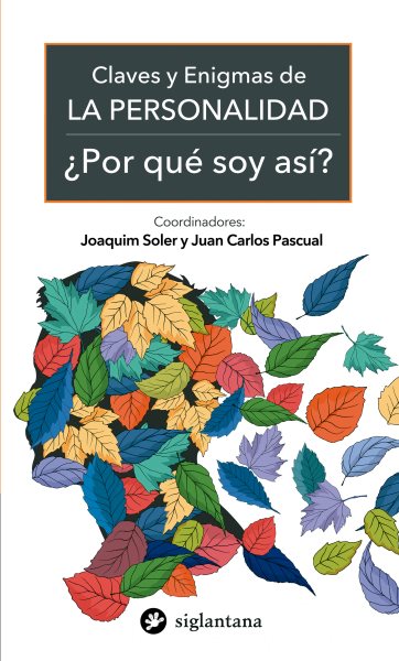 Claves y enigmas de la personalidad:  Por que soy asi?