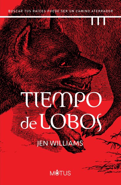 Tiempo de lobos (versiÃ³n espaÃ±ola): Buscar tus raices puede ser un camino aterrador