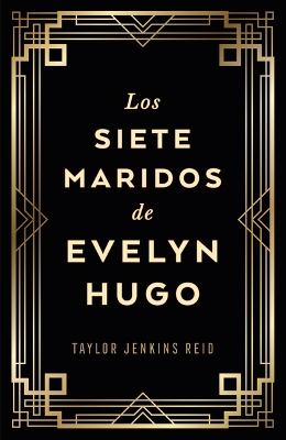 Siete Maridos de Evelyn Hugo, Los - Edición de Lujo