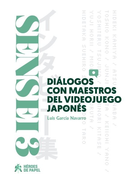 SENSEI 3: Dialogos con maestros del videojuego japones