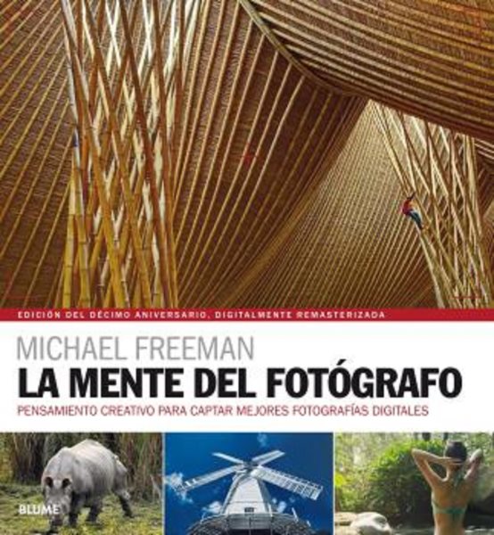 La mente del fotÃ³grafo: Pensamiento creativo para captar mejores fotografias