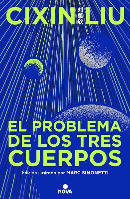 El problema de los tres cuerpos (Edición ilustrada) / The Three-Body Problem  (Illustrated Edition) Illustrated edition