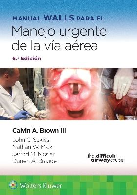 Manual Walls para el manejo urgente de la vía aérea 6th edition