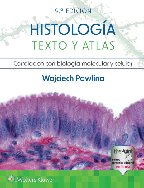 Histología. Texto y atlas 9th edition
