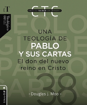 teología de Pablo y sus cartas: El don del nuevo reino en Cristo