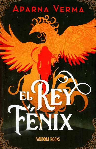 El rey fénix / The Phoenix King