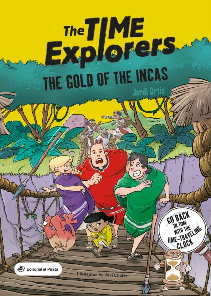 Gold of the Incas: The Time Explorers 4 Volume 4
