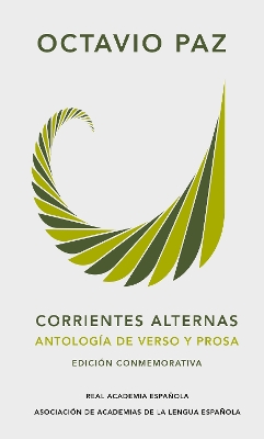 Octavio Paz. Antología (Edición conmemorativa de la RAE y la ASALE) /  Octavio Paz. Anthology. (Commem orative Edition)