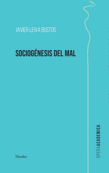 SociogÃ©nesis del mal: Personalidad e instituciones malvadas