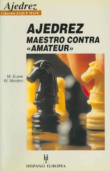 Ajedrez Maestro Contra Amateur/ Chess Master Vs Chess Amateur 4 TRA