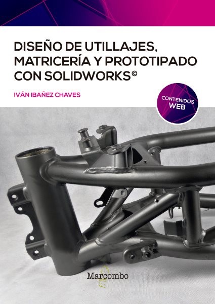 DiseÃ±o de utillajes, matricerÃ­a y prototipado con SolidWorks