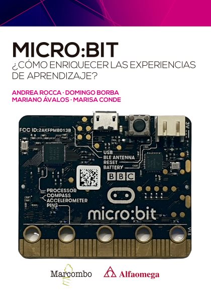 micro:bit. Â¿CÃ³mo enriquecer las experiencias de aprendizaje?