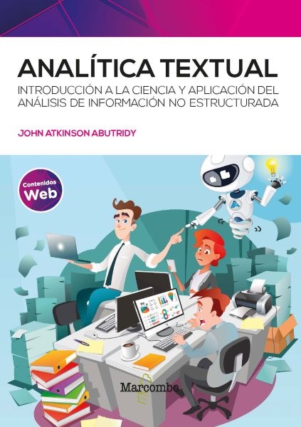 AnalÃ­tica textual: Introduccion a la ciencia y aplicacion del analisis de informacion no estructurada